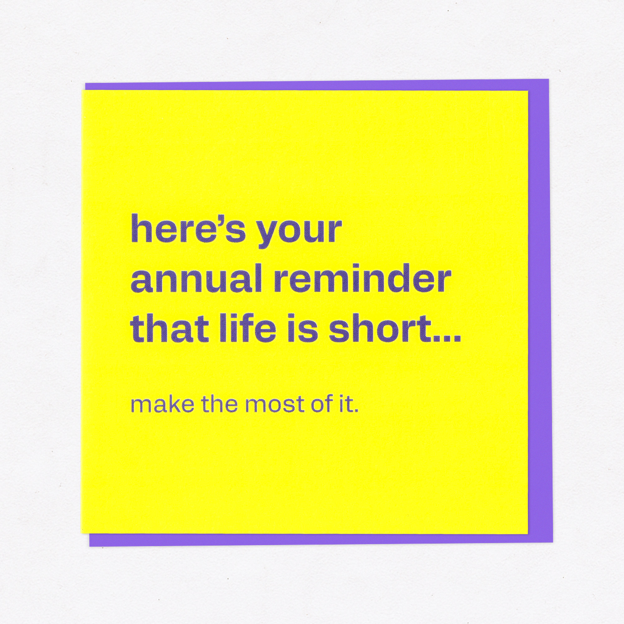 Make the Most of It - Honest Birthday Card, the front of the card, photographed straight on.