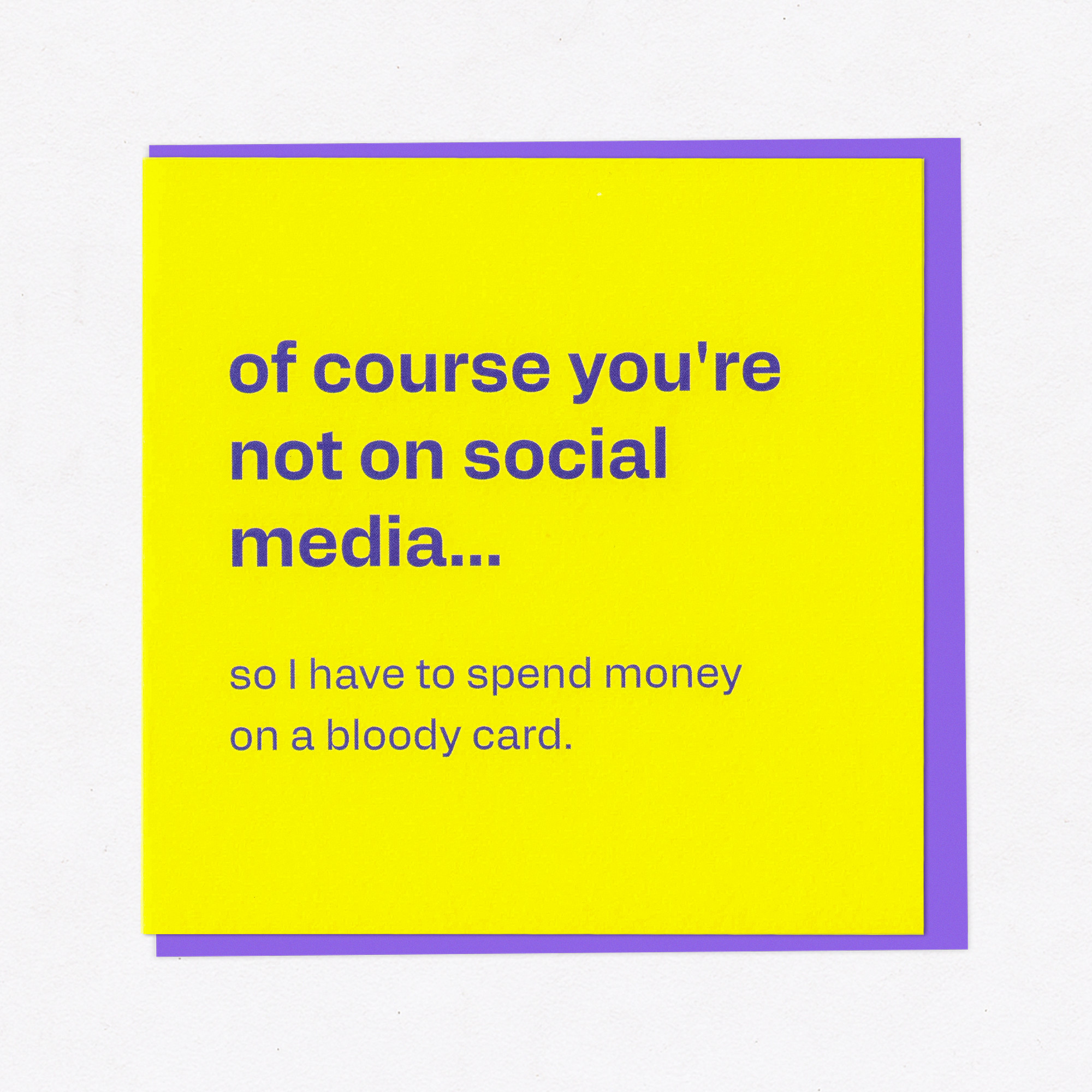 No Social Media Birthday Card - Funny & Relatable, the front of the card, photographed straight on.
