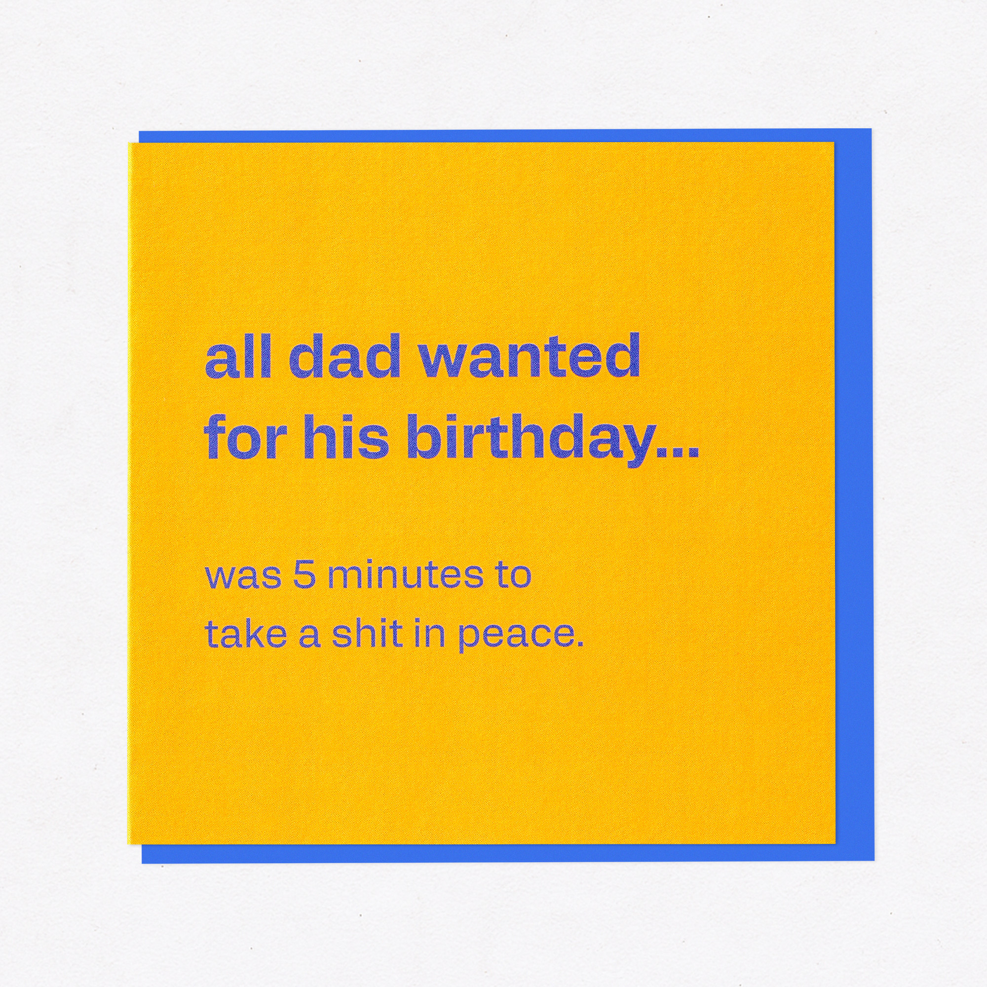 5 Minutes to Poo in Peace - Funny Card for Dads, the front of the card, photographed straight on.