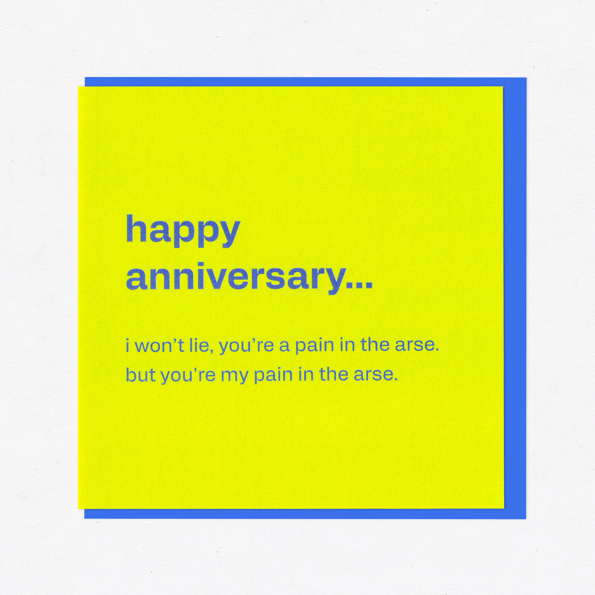 You're My Pain in the Bum - Funny Anniversary Card, the front of the card, photographed straight on.