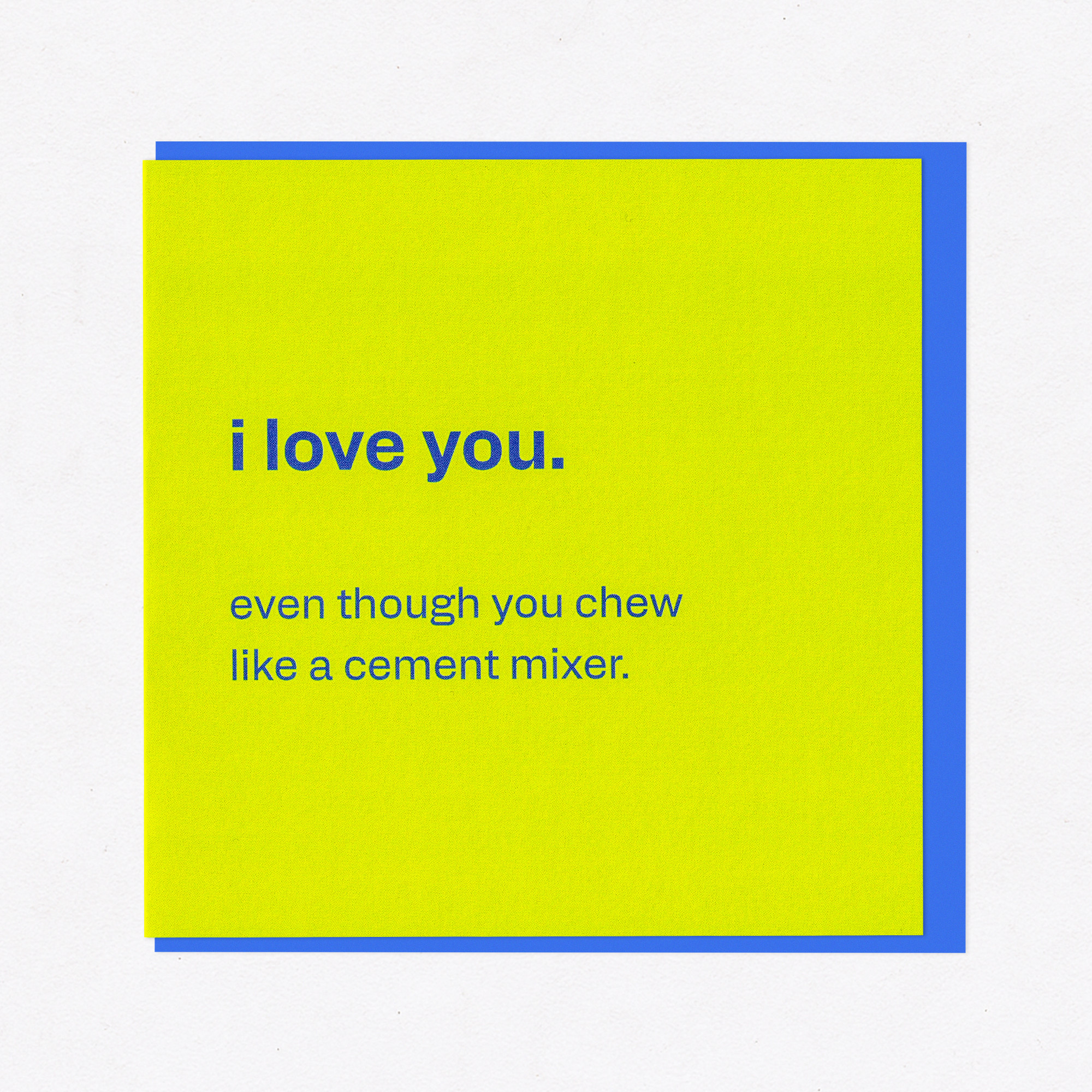 Loud Chewer - Funny Card for Your Partner, the front of the card, photographed straight on.