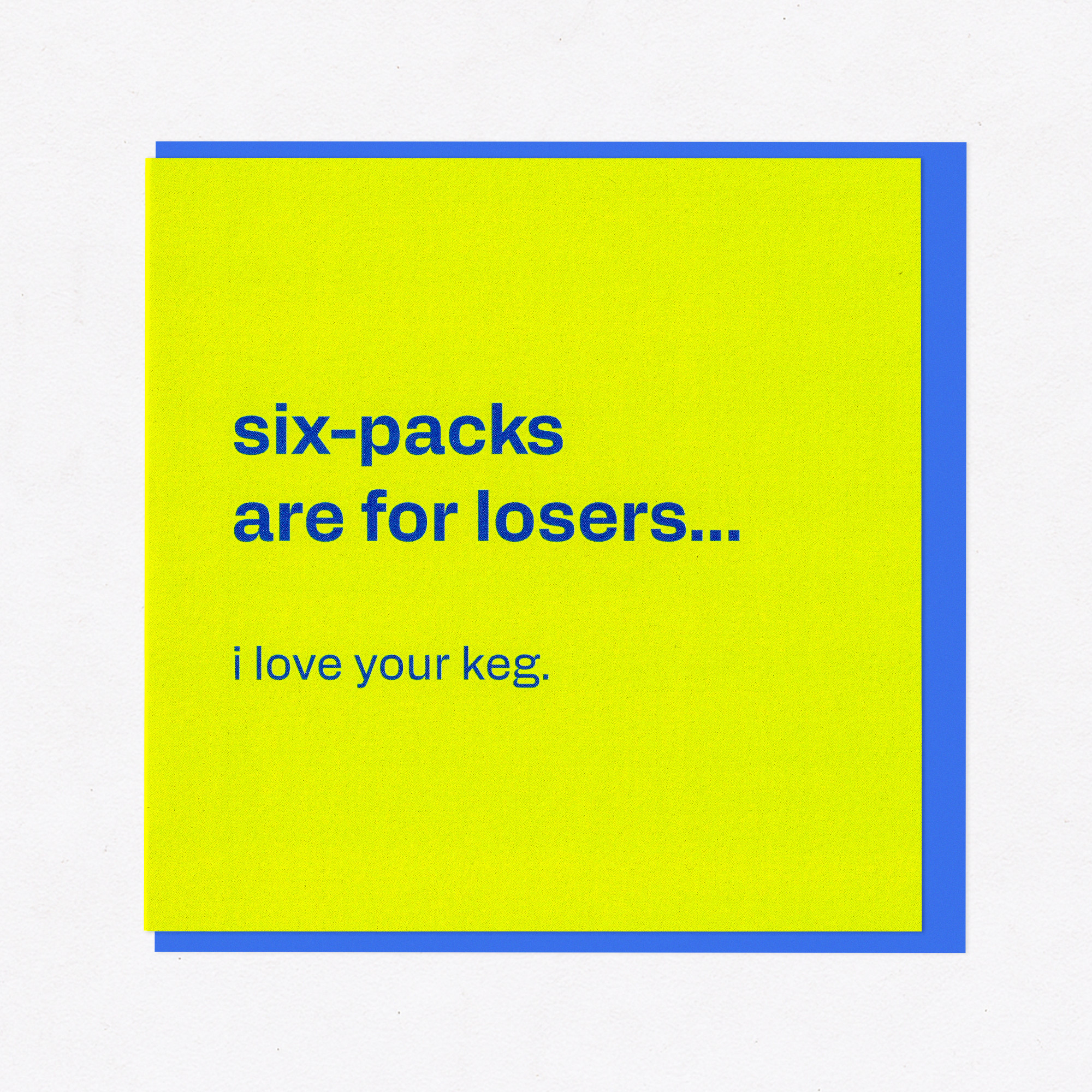 Six-Pack? Nah - Funny Card for Body Confidence, the front of the card, photographed straight on.