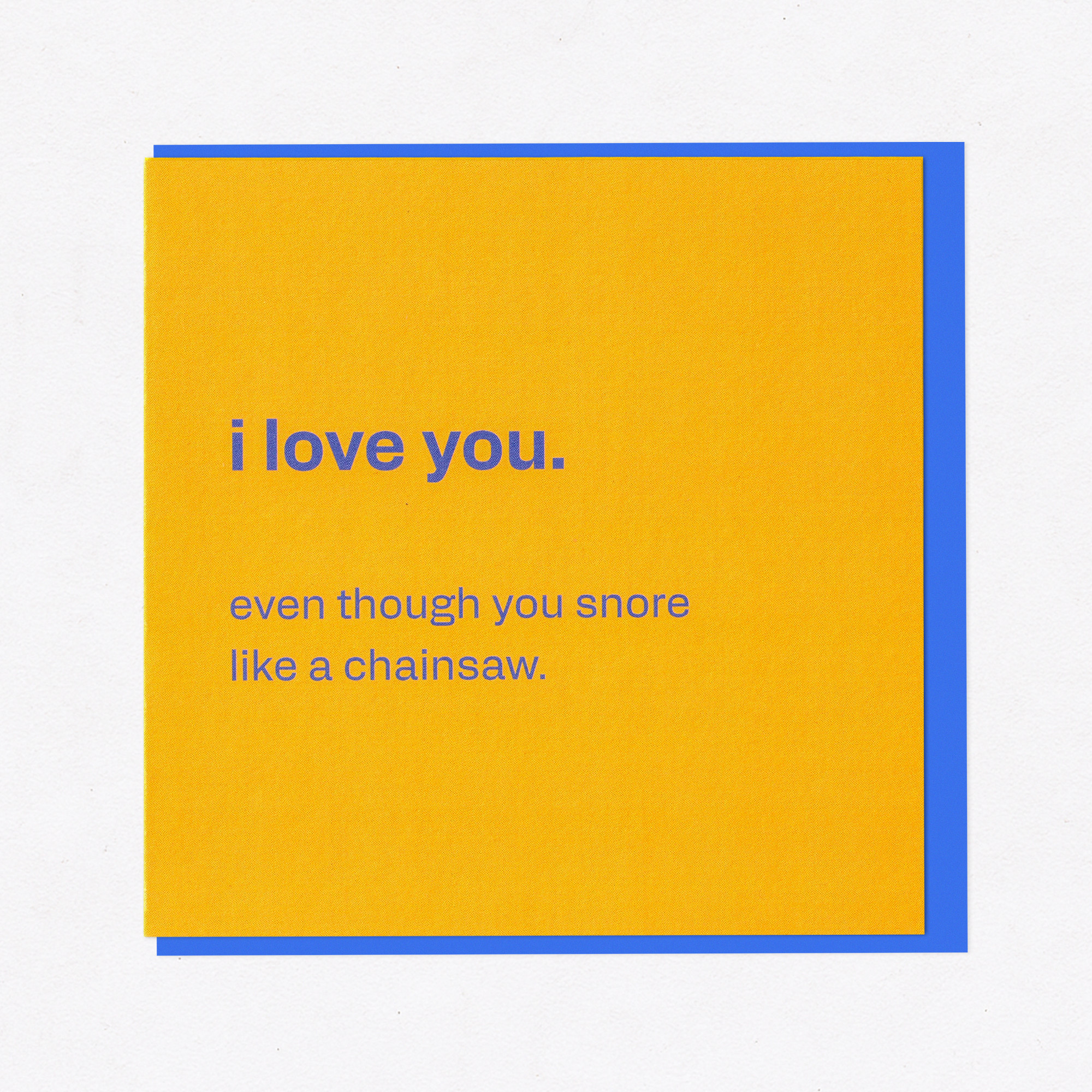 Chainsaw Snorer - Funny Card for Your Partner, the front of the card, photographed straight on.