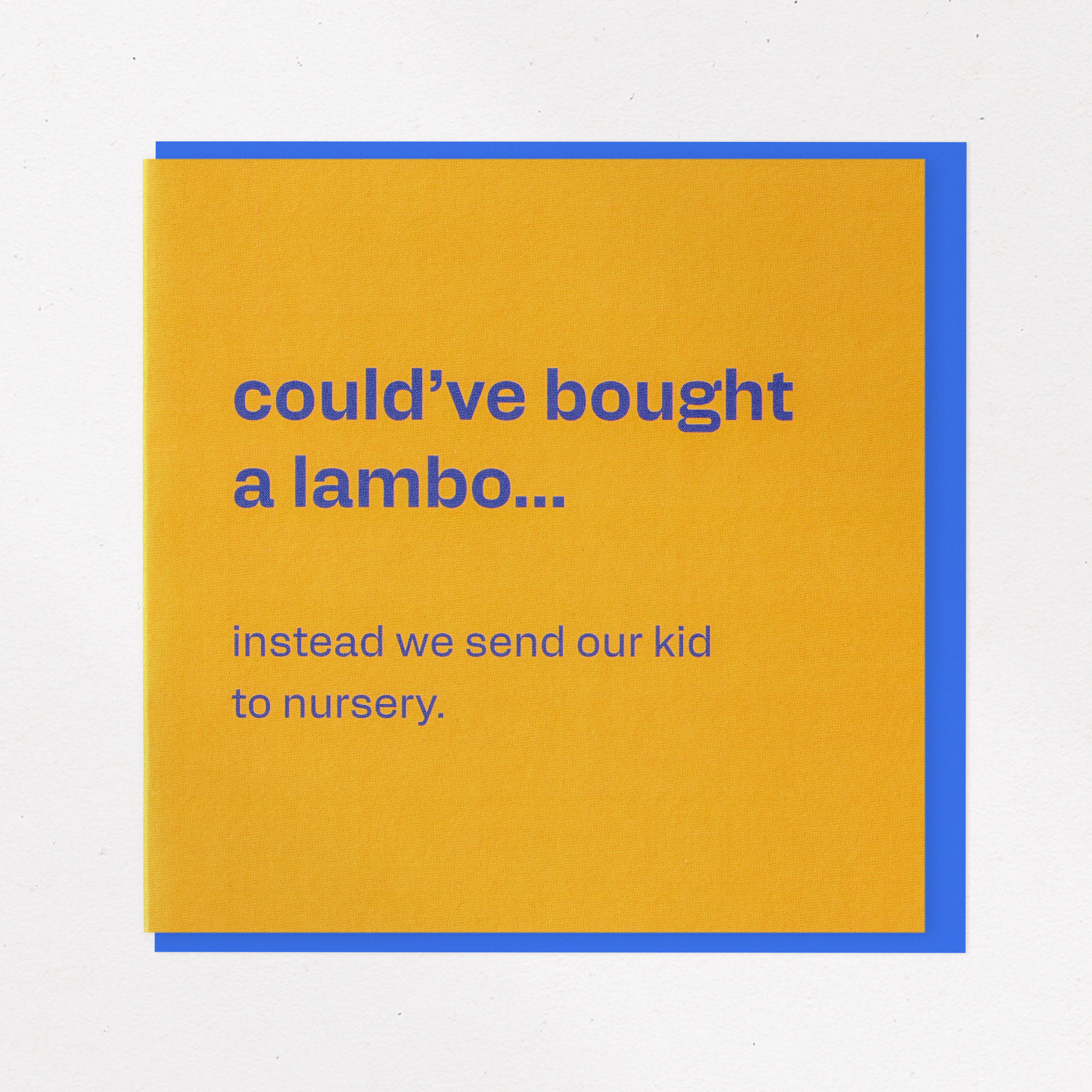 Could've Bought a Lambo - Funny Card About Nursery Fees, the front of the card, photographed straight on.
