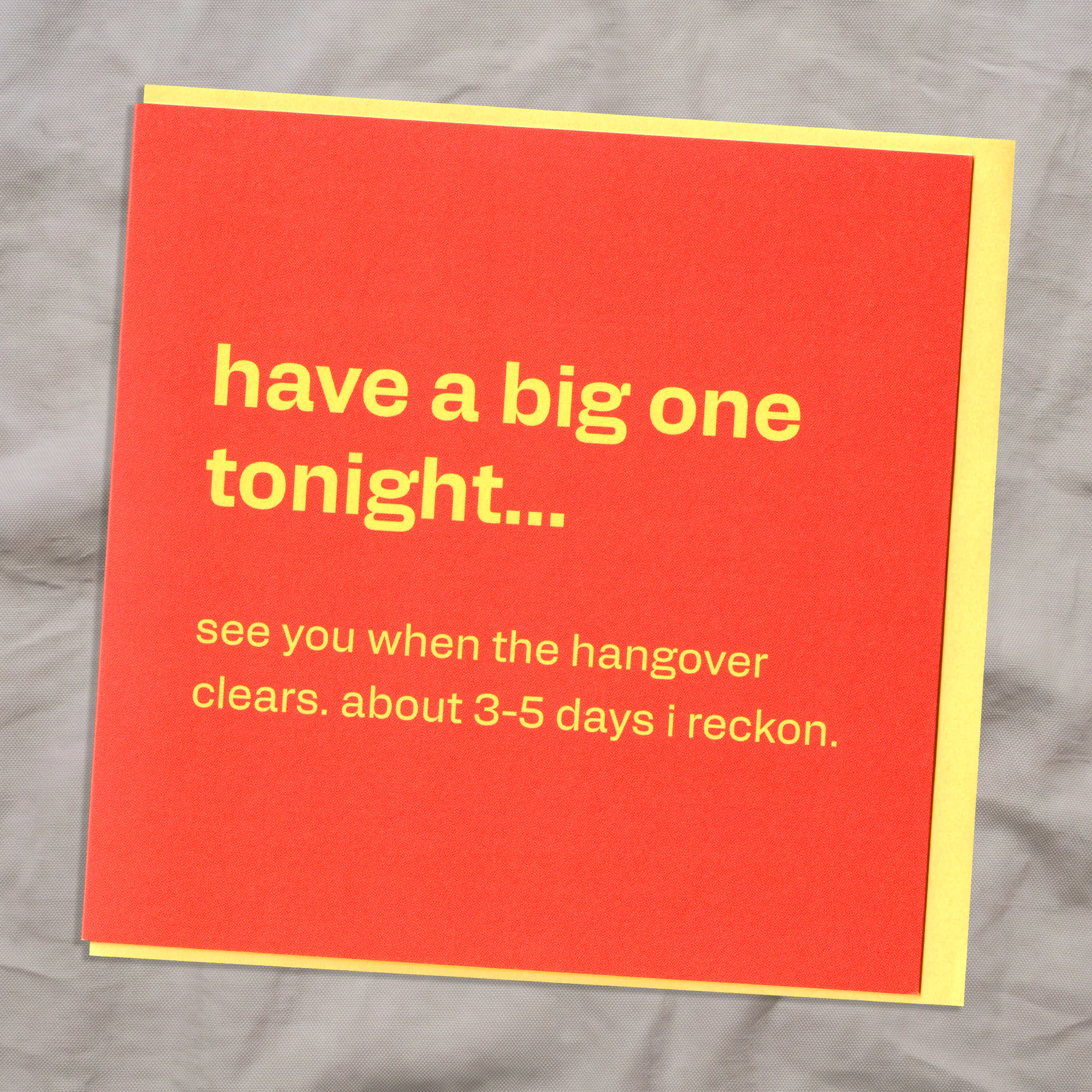Have a Big One Tonight - Funny Birthday Card, in a real setting.