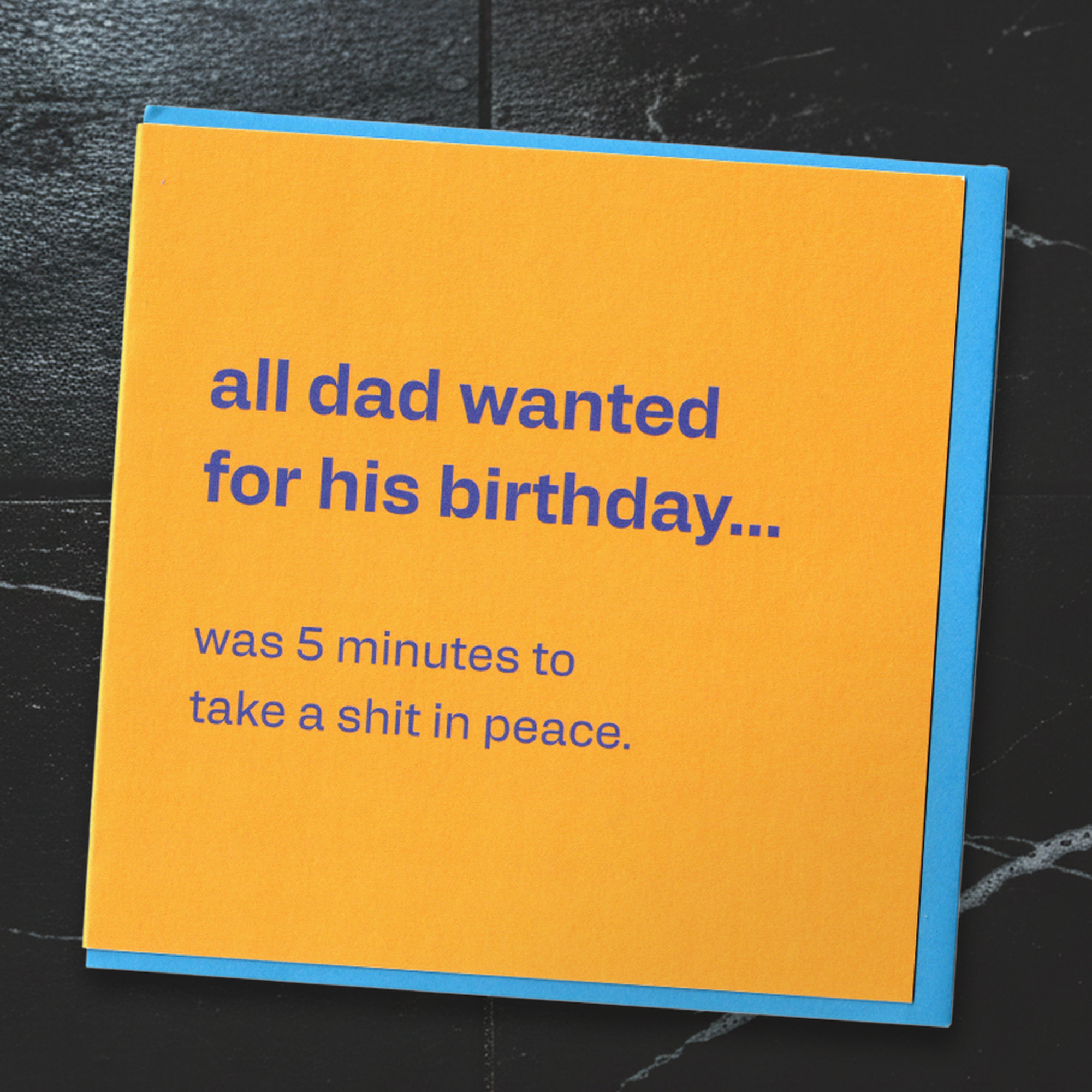 5 Minutes to Poo in Peace - Funny Card for Dads, in a real setting.