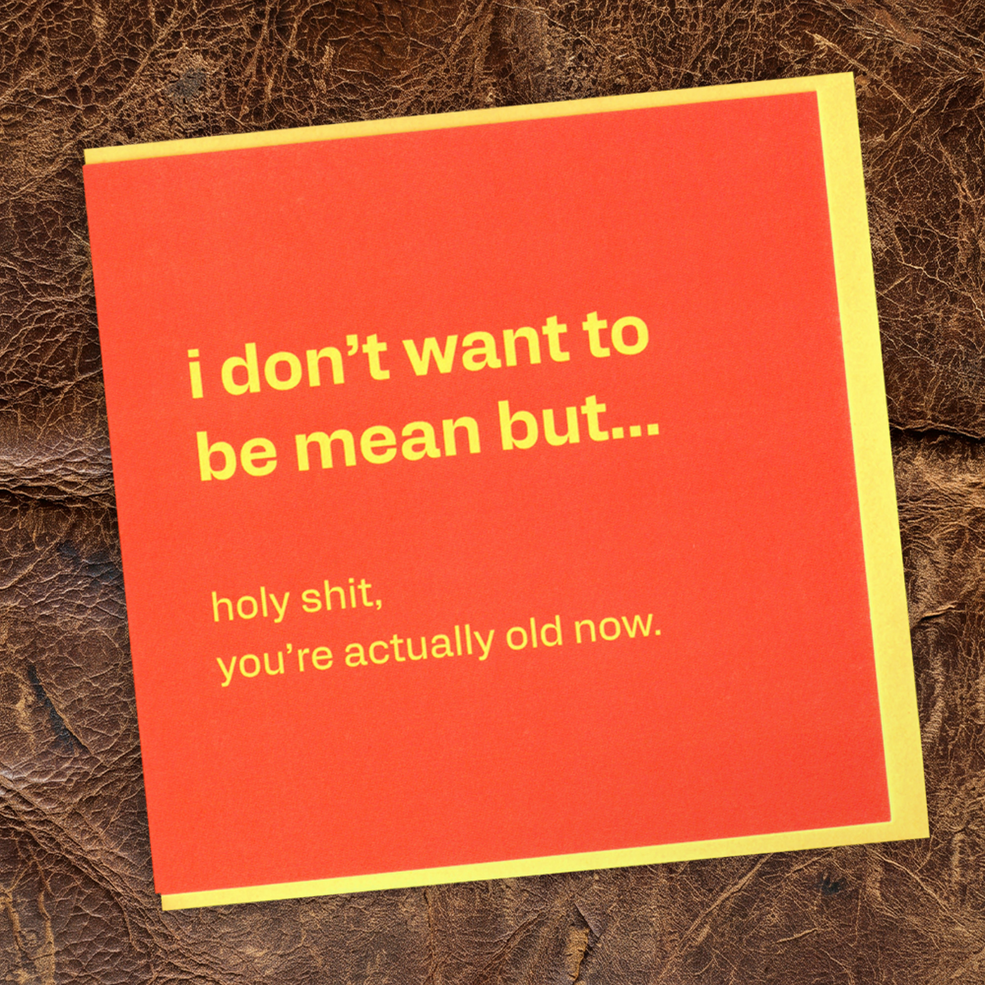 You're Actually Old Now - Funny Birthday Card, in a real setting.