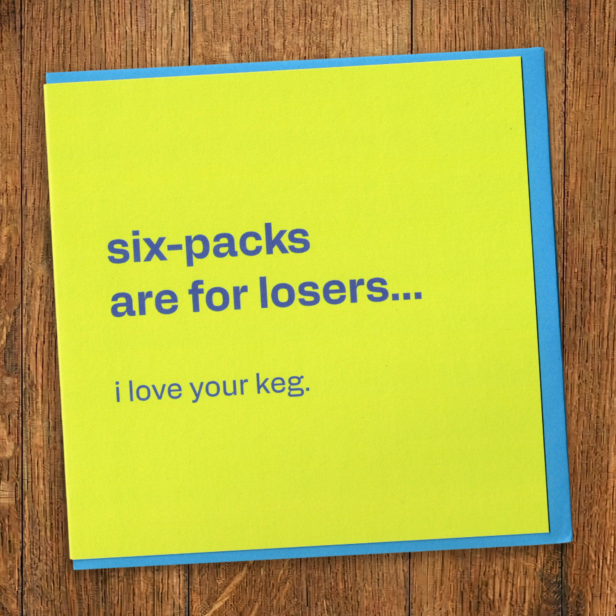 Six-Pack? Nah - Funny Card for Body Confidence, in a real setting.