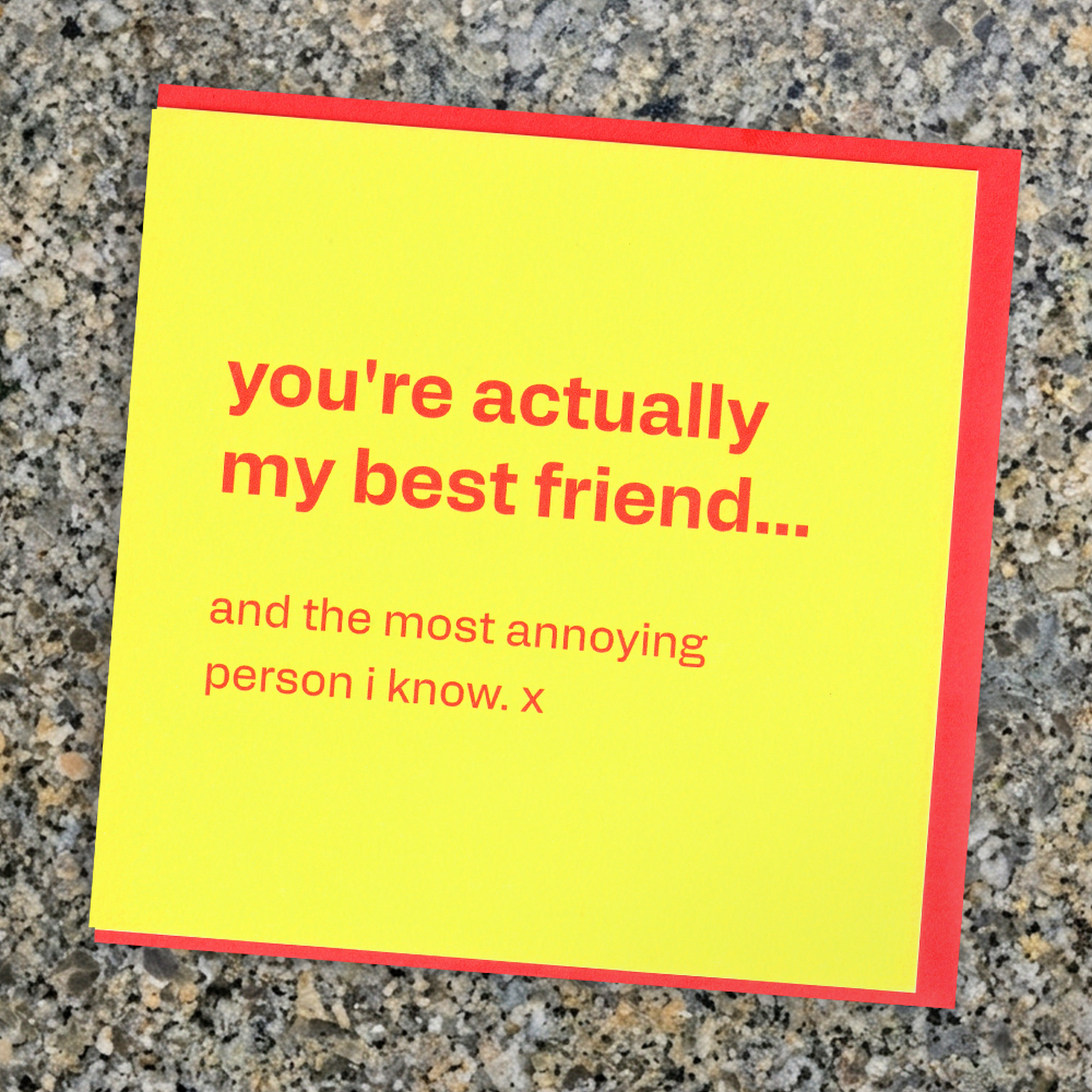 My Best Friend and My Most Annoying Person - Funny Friendship Card, in a real setting.
