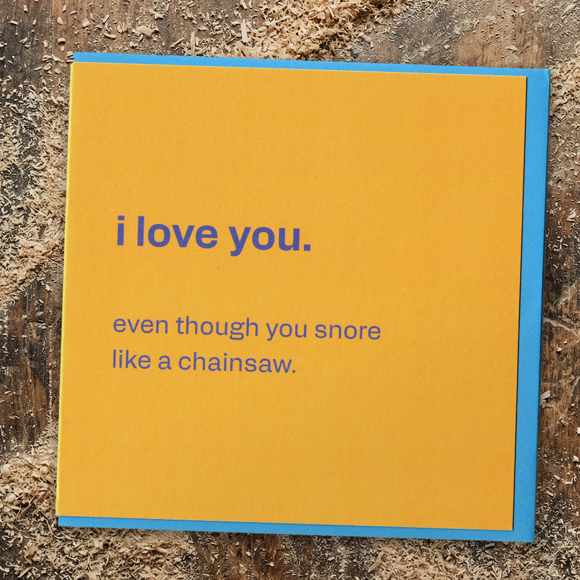 Chainsaw Snorer - Funny Card for Your Partner, in a real setting.