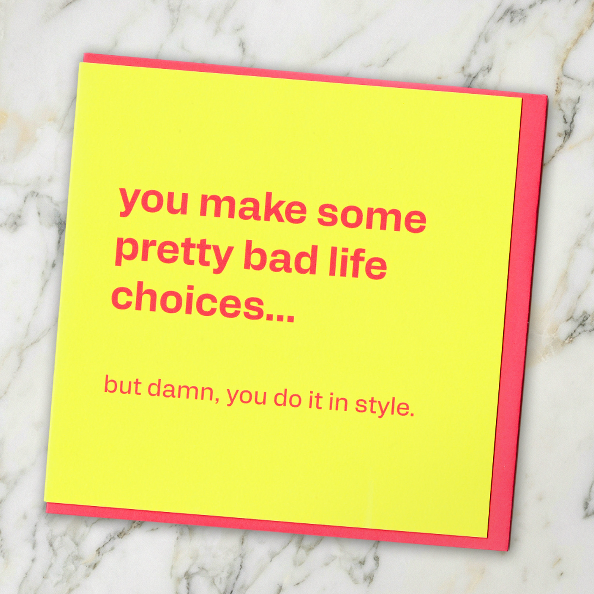Bad Life Choices - Funny Friendship Card, in a real setting.